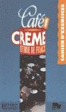 CAFE CREME 1 CAHIER D'EXERCICES | 9788471435903 | BEACCO DI GIURA, MARCELLA