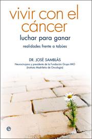 VIVIR CON EL CANCER LUCHAR PARA GANAR | 9788497347013 | SAMBLAS, JOSE