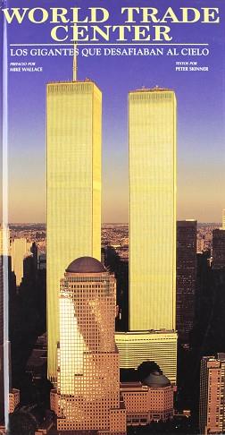 WORLD TRADE CENTER LOS GIGANTES QUE DESAFIABAN AL CIELO | 9788489978515 | SKINNER, PETER