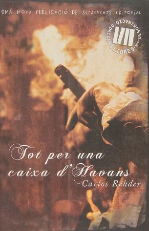 TOT PER UNA CAIXA D'HAVANS | 9788492555789 | REHDER, CARLOS