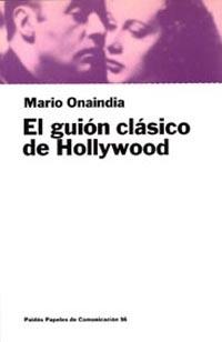 GUION CLASICO DE HOLLYWOOD, EL | 9788449302718 | ONAINDIA, MARIO