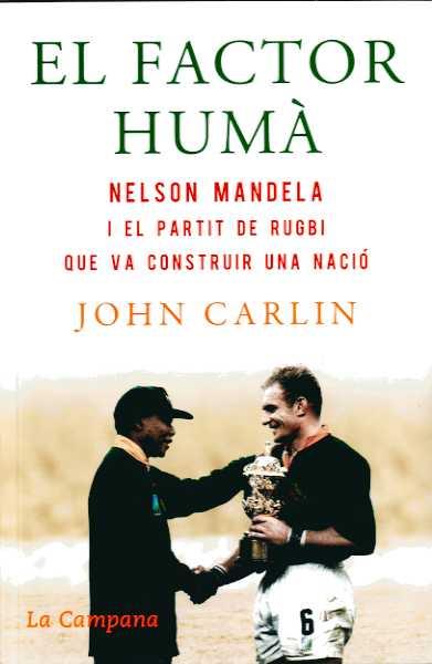 FACTOR HUMA EL ( NELSON MANDELA I EL PARTIT DE RUGBI ... ) | 9788496735309 | CARLIN, JOHN