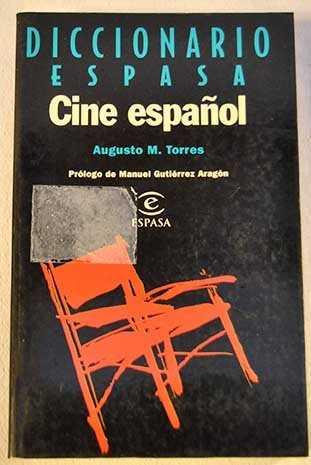 DICCIONARIO ESPASA DEL CINE ESPAÑOL. | 9788423992416 | TORRES, AUGUSTO M.