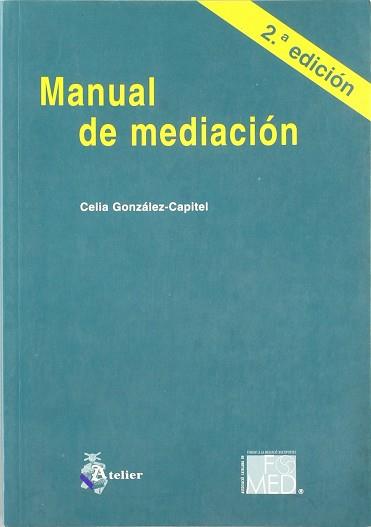 MANUAL DE MEDIACION (2 ED.2001) | 9788495458230 | GONZALEZ CAPITEL, CELIA