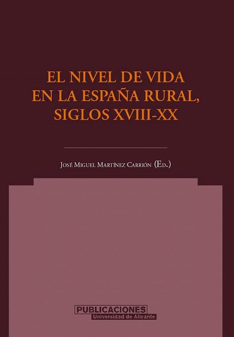 NIVEL DE VIDA EN LA ESPAÑA RURAL SIGLOS XVIII-XX, EL | 9788479086688 | MARTINEZ CARRION, JOSE MIGUEL (ED.)