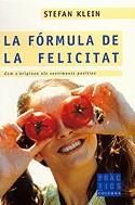 FORMULA DE LA FELICITAT, LA | 9788466403689 | KLEIN, STEFAN