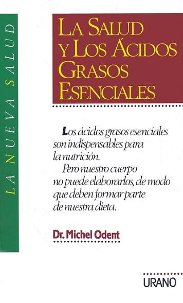 SALUD Y LOS ACIDOS GRASOS ESENCIALES, LA | 9788479530129 | ODENT, MICHEL