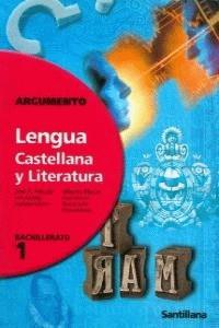 LENGUA CASTELLANA 1 LITERATURA 1 BACHILLERATO ARGUMENTO | 9788429461671 | PASCUAL, JOSE A.