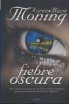 FIEBRE OSCURA | 9788466636483 | MONING, KAREN MARIE