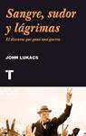 SANGRE SUDOR Y LAGRIMAS ( CHURCHILL Y EL DISCURSO ... ) | 9788475068619 | LUKACS, JOHN