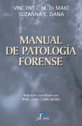 MANUAL DE PATOLOGIA FORENSE | 9788479785512 | DI MAIO, VINCENT J. M.; DANA, SUZANNA E.