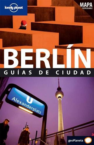 BERLIN GUIAS DE CIUDAD LONELY PLANET + MAPA DESPL. 2009 | 9788408082873 | VARIS