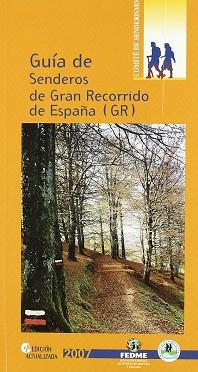 GUIA DE SENDEROS DE GRAN RECORRIDO DE ESPAÑA (GR) | 9788483212516 | FEDERACION ESPAÑOLA DE DEPORTES DE MONTAÑA Y ESCAL