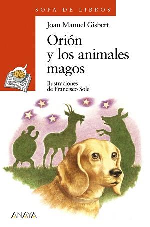 ORION Y LOS ANIMALES MAGOS (SOPA DE LIBROS) | 9788466725569 | GISBERT, JOAN MANUEL