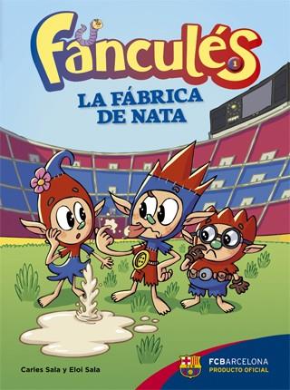 FANCULÉS 1. LA FÁBRICA DE NATA | 9788424652982 | SALA I VILA, CARLES/SALA I VILA, ELOI