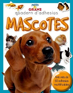 MASCOTES ( QUADERN D'ADHESIUS ) | 9788478649235 | MILLES KELLY, PUBLISHING