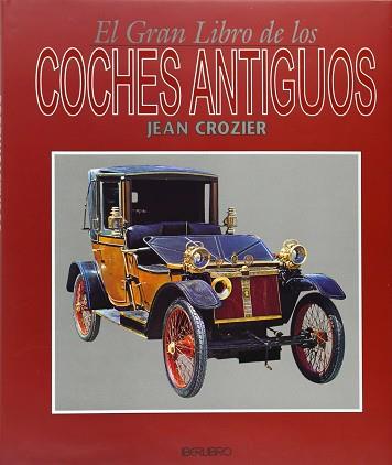 GRAN LIBRO DE LOS COCHES ANTIGUOS, EL | 9788445905586 | CROZIER, JEAN