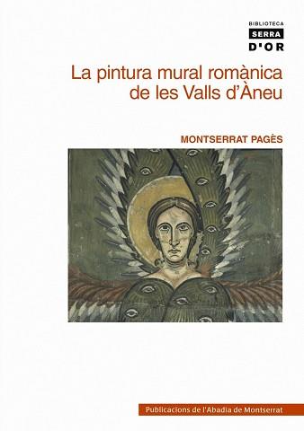 PINTURA MURAL ROMANICA DE LES VALLS D'ANEU | 9788478268610 | PAGES, MONTSERRAT