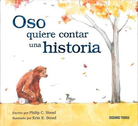 OSO QUIERE CONTAR UNA HISTORIA | 9786077351078 | STEAD, PHILIP C./STEAD, ERIN E.