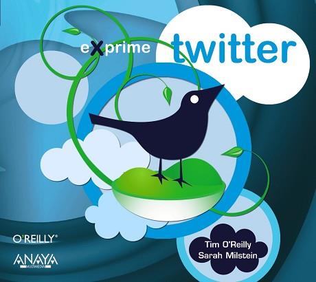 EXPRIME TWITTER | 9788441527454 | O'REILLY, TIM / MILSTEIN, SARAH