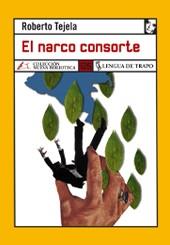 NARCO CONSORTE EL | 9788496080980 | TEJELA, ROBERTO