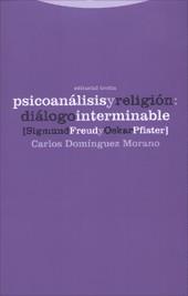 PSICOANALISIS Y RELIGION DIALOGO INTERMINABLE | 9788481644173 | DOMINGUEZ MORANO, CARLOS