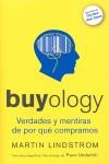 BUYOLOGY VERDADES Y MENTIRAS DE POR QUE COMPRAMOS | 9788498750560 | LINDSTROM, MARTIN