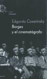 BORGES Y EL CINEMATOGRAFO | 9788495908438 | COZARINSKY, EDGARDO