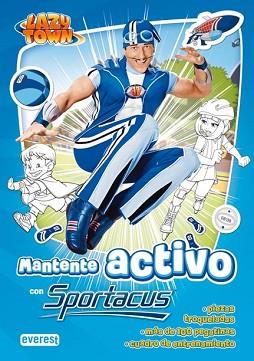 LAZYTOWN-MANTENTE ACTIVO SPORT | 9788444167176 | AA.VV.