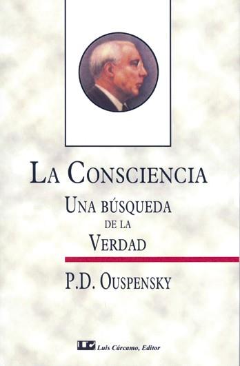 CONSCIENCIA UNA BUSQUEDA DE LA VERDAD, LA | 9788476270776 | OUSPENSKY, P.D.