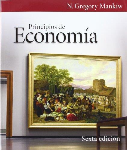 PRINCIPIOS DE ECONOMÍA. 6ª EDICIÓN 2012 | 9788497328975 | MANKIW, GREGORY