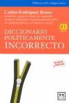 DICCIONARIO POLITICAMENTE INCORRECTO | 9788483560907 | RODRIGUEZ BRAUN, CARLOS