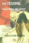 MI TESORO GUERREROS DEL AMOR | 9788495590282 | SAN ROMAN, PAULO