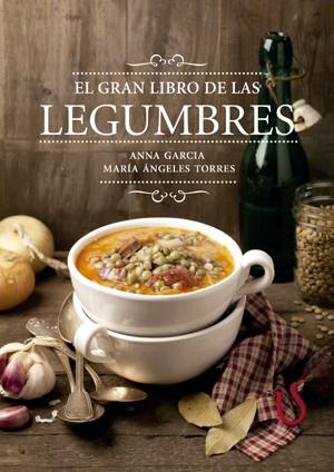 EL GRAN LIBRO DE LAS LEGUMBRES | 9788416012572 | GARCIA, ANNA