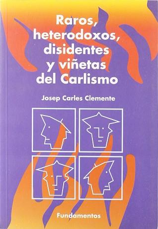 RAROS, HETERODOXOS, DISIDENTES Y VIÑETAS DEL CARLI | 9788424507077 | CLEMENTE, JOSEP CARLES