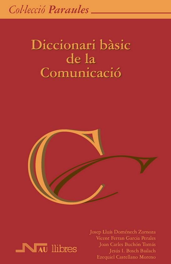 DICCIONARI BASIC DE LA COMUNICACIO | 9788476426661 | DOMENECH ZORNOZA, JOSEP LLUIS