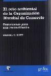 RETO AMBIENTAL DE LA ORGANIZACION MUNDIAL DEL COMERCIO, EL | 9788474328363 | ESTY, DANIEL C.