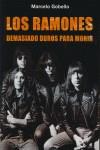 RAMONES LOS ( DEMASIADO DUROS PARA MORIR ) | 9788493546540 | GOBELLO, MARCELO