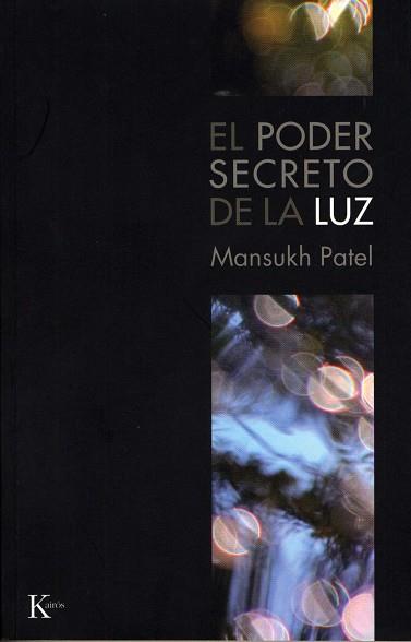 PODER SECRETO DE LA LUZ EL | 9788472456655 | PATEL, MANSUKH