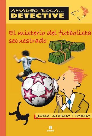 MISTERIO DEL FUTBOLISTA SECUESTRADO | 9788423685301 | SIERRA FABRA, JORDI