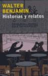 HISTORIAS Y RELATOS | 9788476697054 | BENJAMIN, WALTER