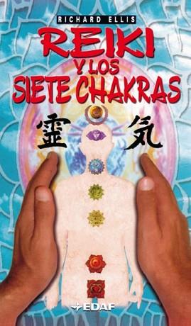 REIKI Y LOS SIETE CHAKRAS | 9788441413467 | ELLIS, RICHARD