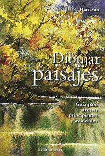 DIBUJAR PAISAJES GUIA PARA ARTISTA PRINCIPIANTES Y AVANZADOS | 9783836513197 | HARRISON, HAZEL