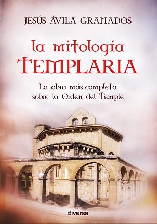 MITOLOGIA TEMPLARIA,LA | 9788494248412 | AVILA GRANADOS, JESUS