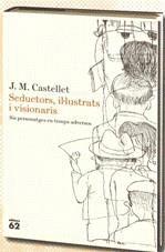 SEDUCTORS IL.LUSTRATS I VISIONARIS | 9788429761665 | CASTELLET, J.M