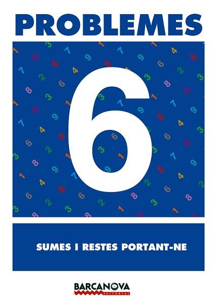 QUADERN PROBLEMES 6 SUMES I RESTES PORTANT-NE | 9788448914257 | VARIS