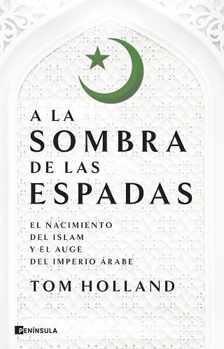 SOMBRA DE LAS ESPADAS A LA | 9788411002851 | HOLLAND, TOM