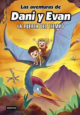 AVENTURAS DE DANI Y EVAN 7. LA PUERTA DEL TIEMPO | 9788408266754 | LAS AVENTURAS DE DANI Y EVAN