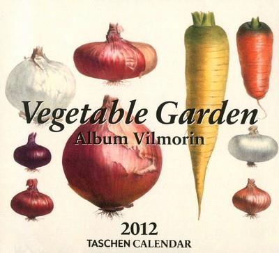 CALENDARIO VEGETABLE GARDEN 2012 ( TACO ) | 9783836530415 | TASCHEN