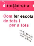 COM FER ESCOLA DE TOTS I PER A TOTS | 9788489149083 | BENLLOCH, MONTSE